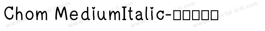 Chom MediumItalic字体转换